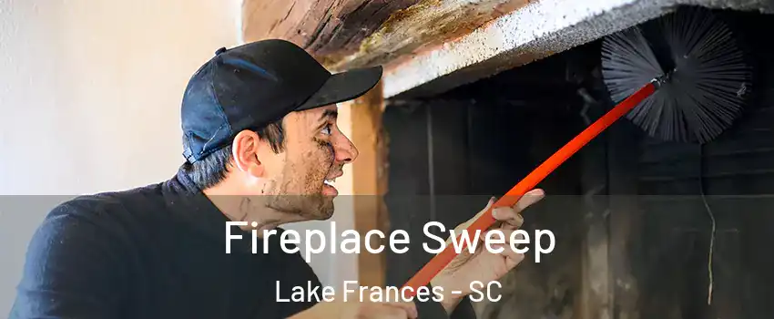 Fireplace Sweep Lake Frances - SC