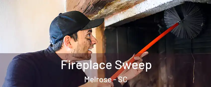 Fireplace Sweep Melrose - SC