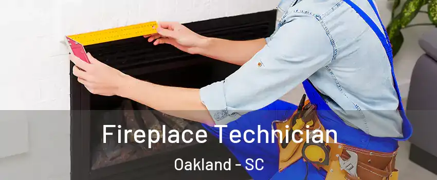 Fireplace Technician Oakland - SC