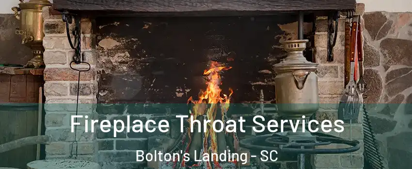 Fireplace Throat Services Bolton's Landing - SC