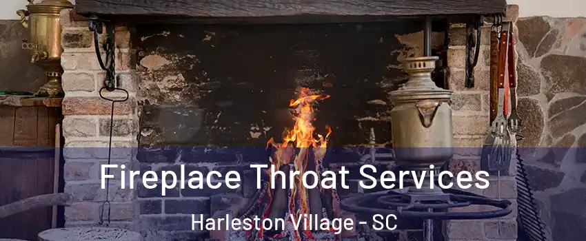 Fireplace Throat Services Harleston Village - SC