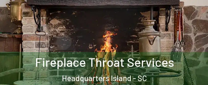 Fireplace Throat Services Headquarters Island - SC