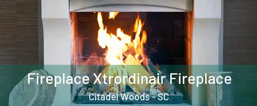 Fireplace Xtrordinair Fireplace Citadel Woods - SC