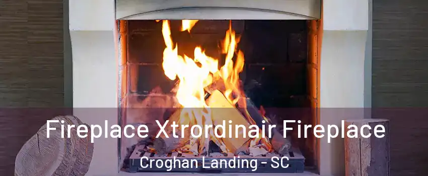 Fireplace Xtrordinair Fireplace Croghan Landing - SC