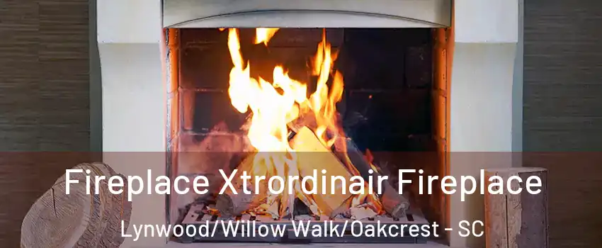 Fireplace Xtrordinair Fireplace Lynwood/Willow Walk/Oakcrest - SC