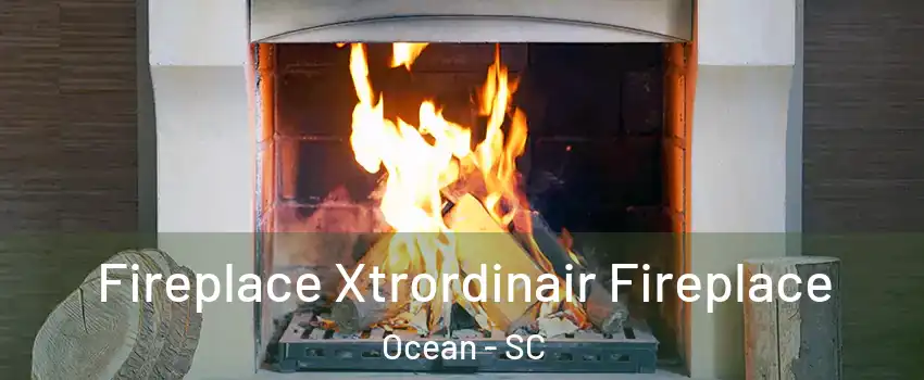 Fireplace Xtrordinair Fireplace Ocean - SC