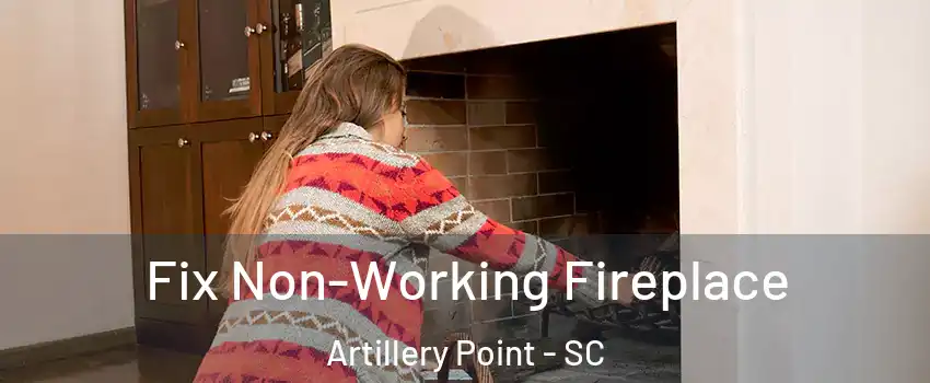 Fix Non-Working Fireplace Artillery Point - SC