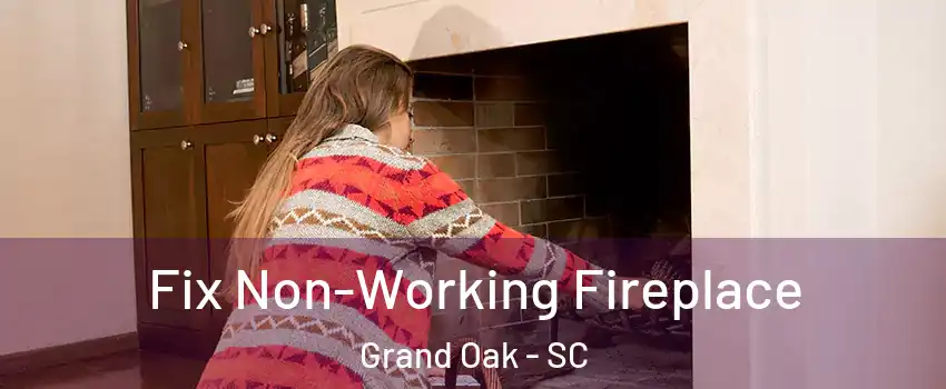 Fix Non-Working Fireplace Grand Oak - SC