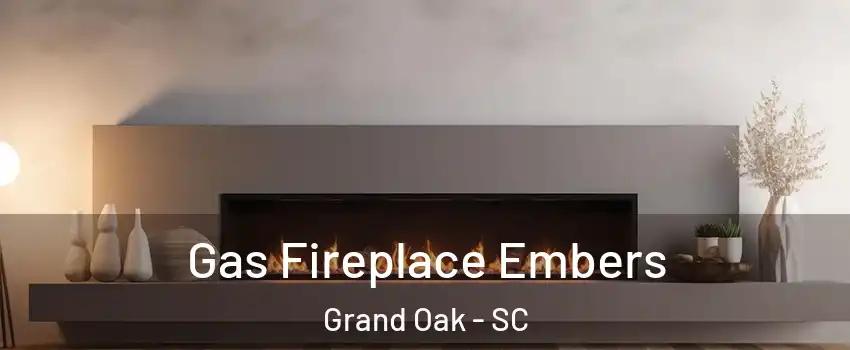 Gas Fireplace Embers Grand Oak - SC