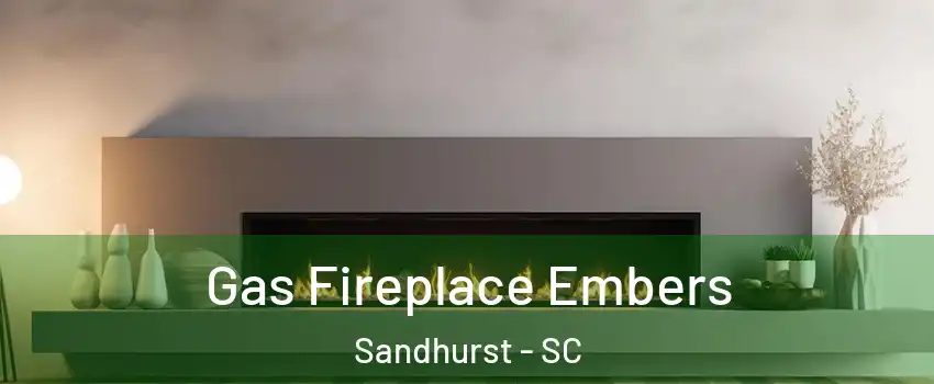 Gas Fireplace Embers Sandhurst - SC