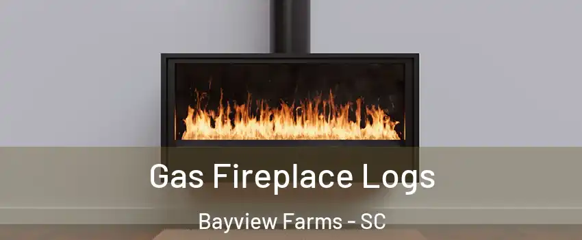 Gas Fireplace Logs Bayview Farms - SC