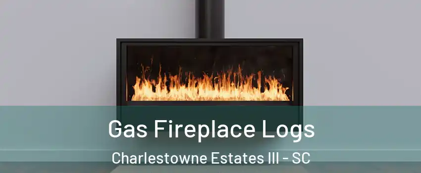 Gas Fireplace Logs Charlestowne Estates III - SC