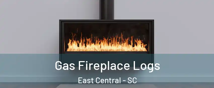 Gas Fireplace Logs East Central - SC