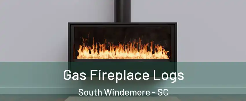 Gas Fireplace Logs South Windemere - SC