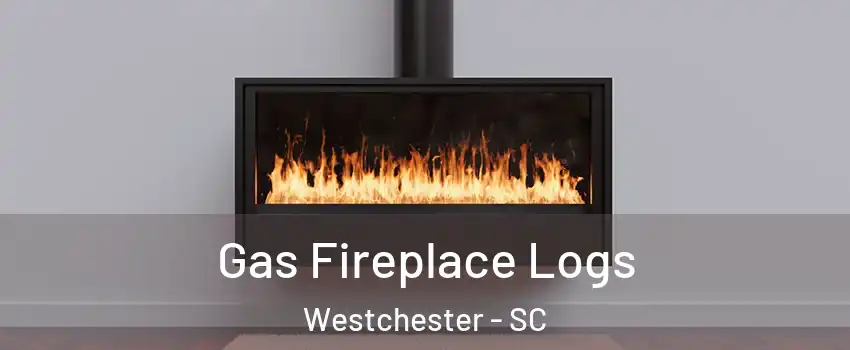 Gas Fireplace Logs Westchester - SC