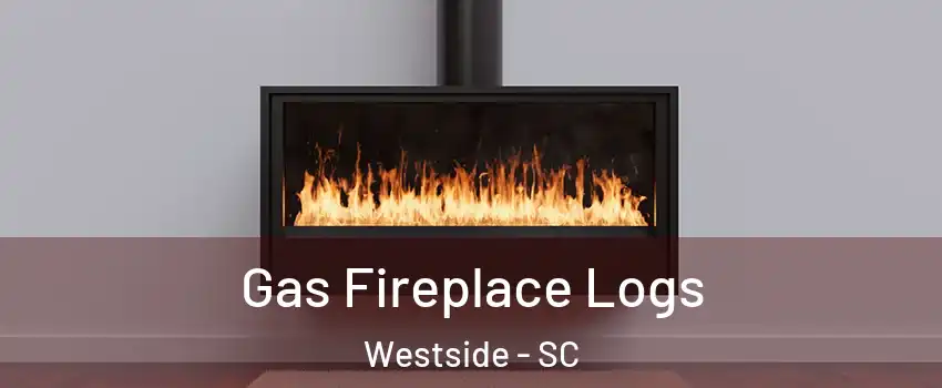 Gas Fireplace Logs Westside - SC