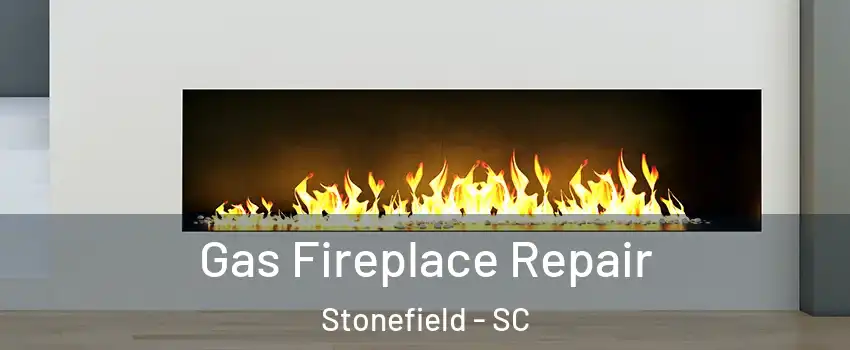 Gas Fireplace Repair Stonefield - SC