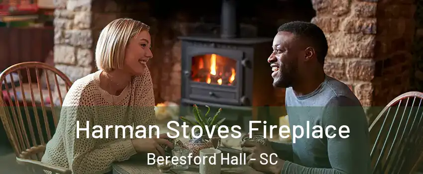 Harman Stoves Fireplace Beresford Hall - SC