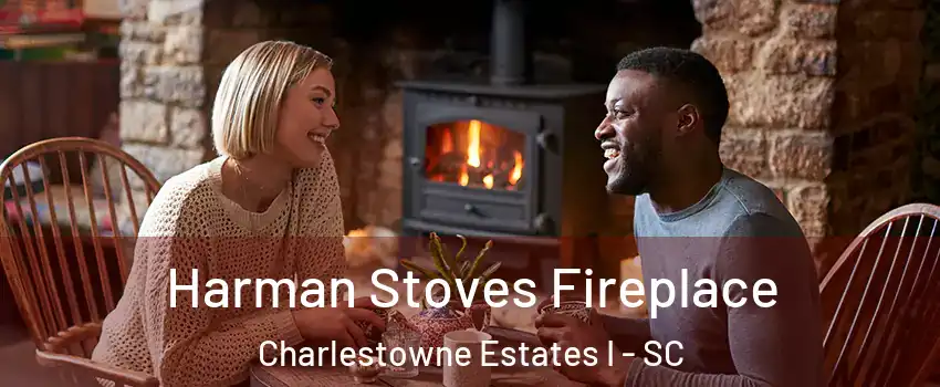 Harman Stoves Fireplace Charlestowne Estates I - SC