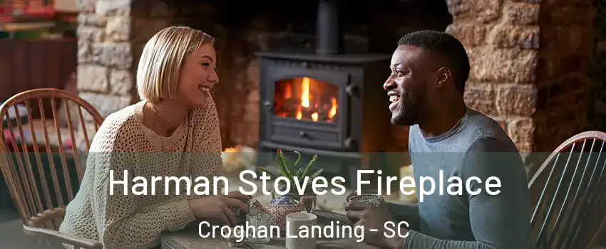 Harman Stoves Fireplace Croghan Landing - SC