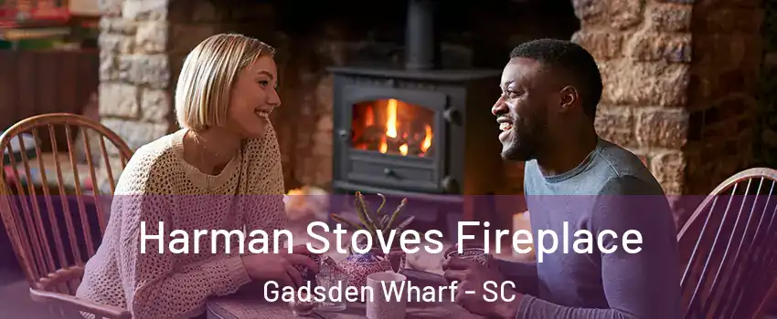 Harman Stoves Fireplace Gadsden Wharf - SC