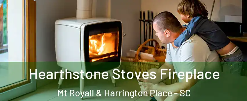 Hearthstone Stoves Fireplace Mt Royall & Harrington Place - SC