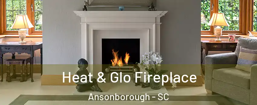 Heat & Glo Fireplace Ansonborough - SC