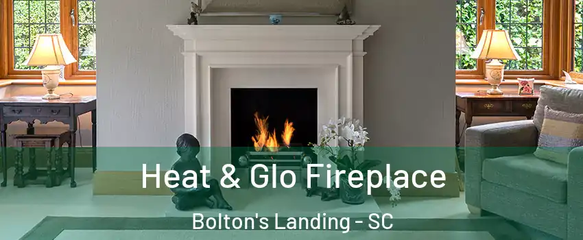 Heat & Glo Fireplace Bolton's Landing - SC