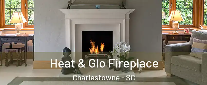 Heat & Glo Fireplace Charlestowne - SC