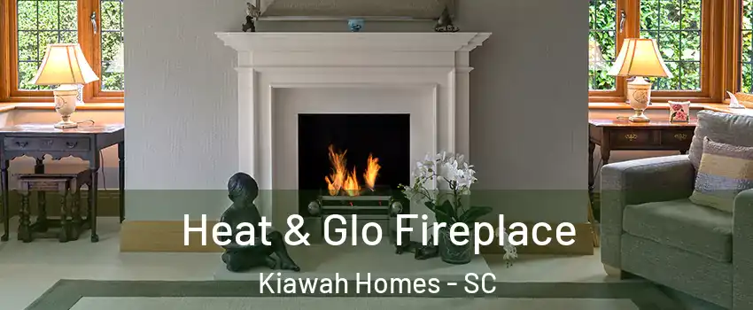 Heat & Glo Fireplace Kiawah Homes - SC