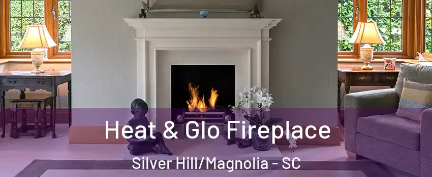 Heat & Glo Fireplace Silver Hill/Magnolia - SC