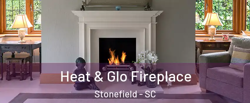 Heat & Glo Fireplace Stonefield - SC