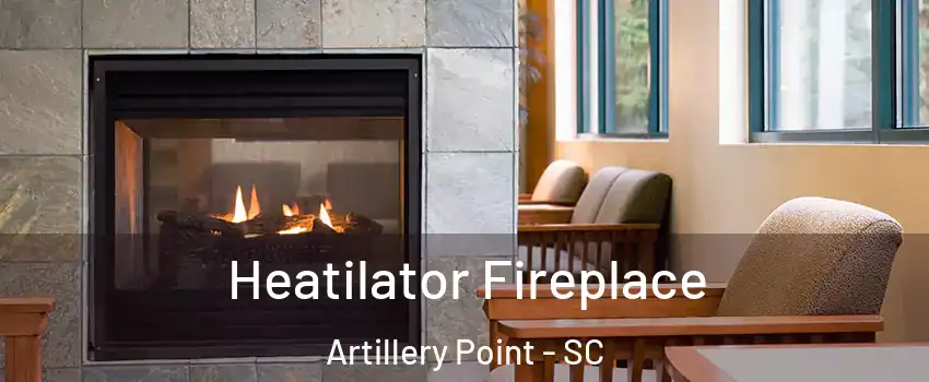 Heatilator Fireplace Artillery Point - SC