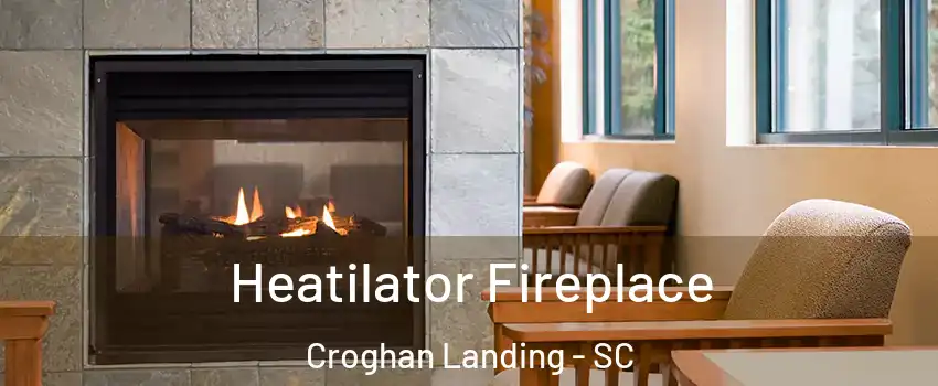 Heatilator Fireplace Croghan Landing - SC