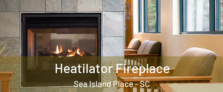 Heatilator Fireplace Sea Island Place - SC