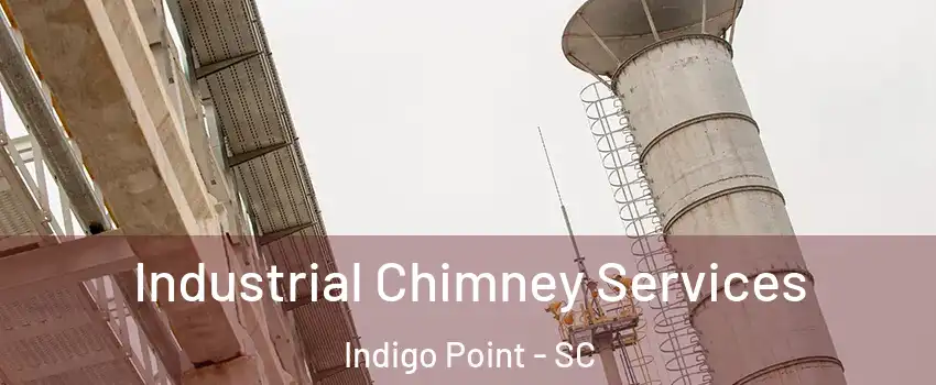 Industrial Chimney Services Indigo Point - SC