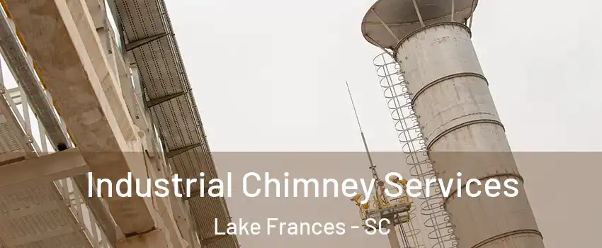 Industrial Chimney Services Lake Frances - SC