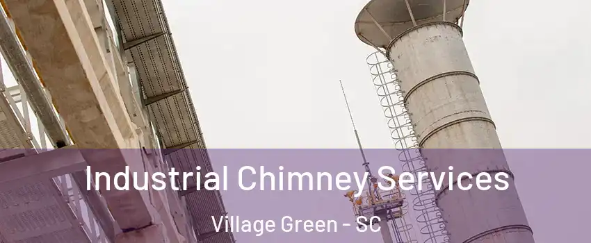 Industrial Chimney Services Village Green - SC