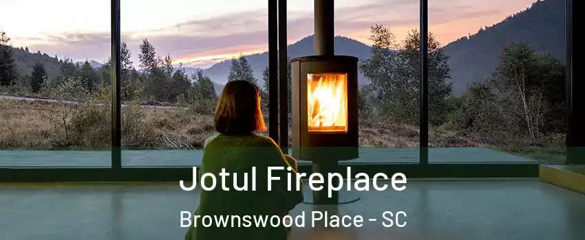 Jotul Fireplace Brownswood Place - SC