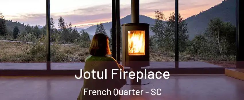 Jotul Fireplace French Quarter - SC