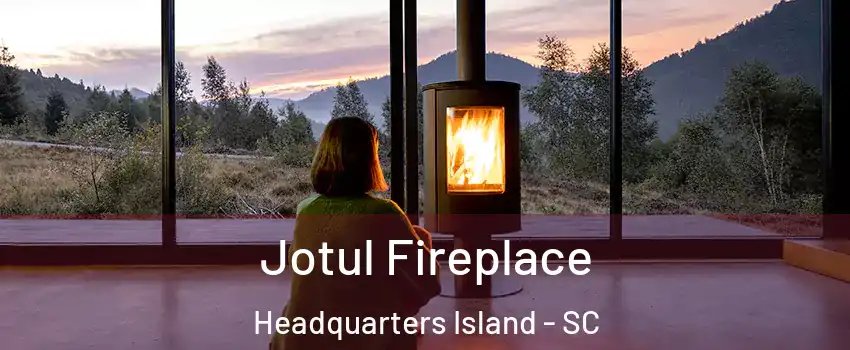 Jotul Fireplace Headquarters Island - SC