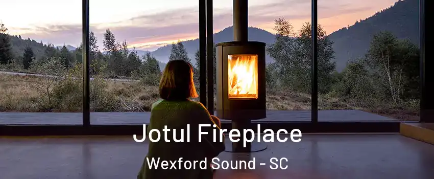 Jotul Fireplace Wexford Sound - SC