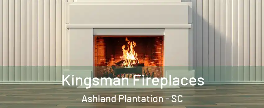 Kingsman Fireplaces Ashland Plantation - SC