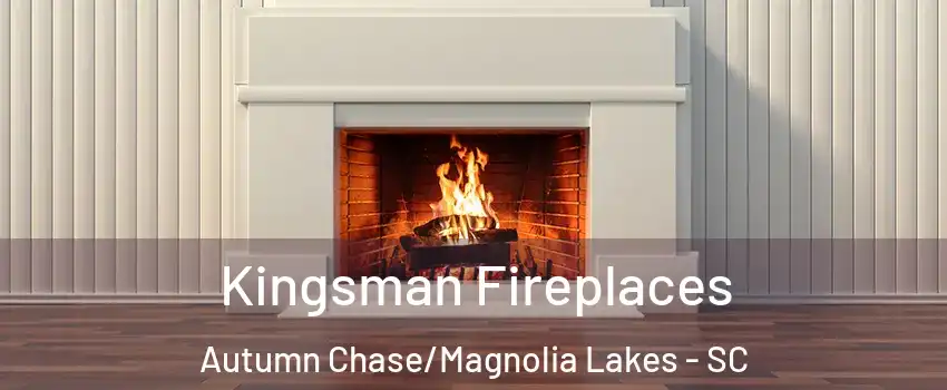 Kingsman Fireplaces Autumn Chase/Magnolia Lakes - SC