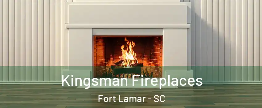 Kingsman Fireplaces Fort Lamar - SC