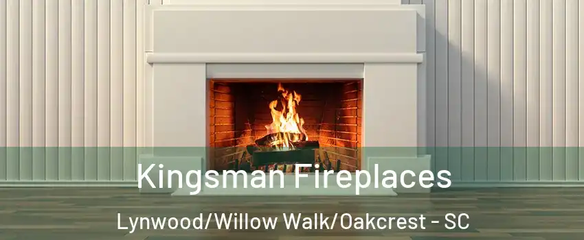 Kingsman Fireplaces Lynwood/Willow Walk/Oakcrest - SC