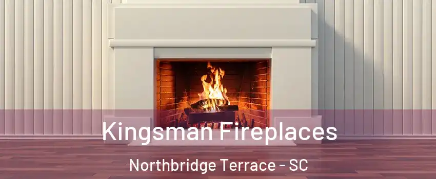 Kingsman Fireplaces Northbridge Terrace - SC