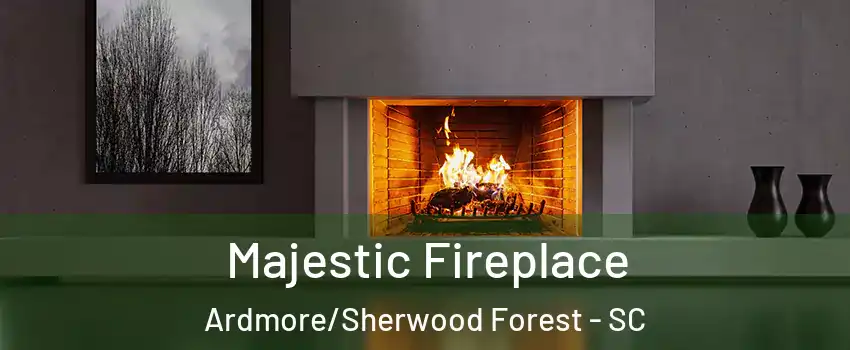 Majestic Fireplace Ardmore/Sherwood Forest - SC