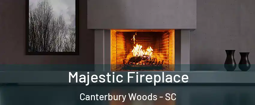 Majestic Fireplace Canterbury Woods - SC