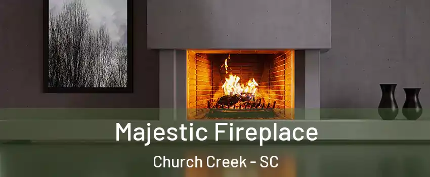 Majestic Fireplace Church Creek - SC